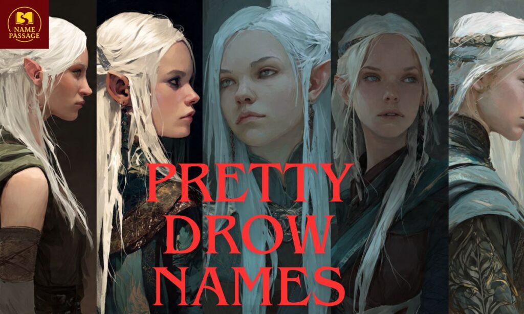 Pretty Drow Names
