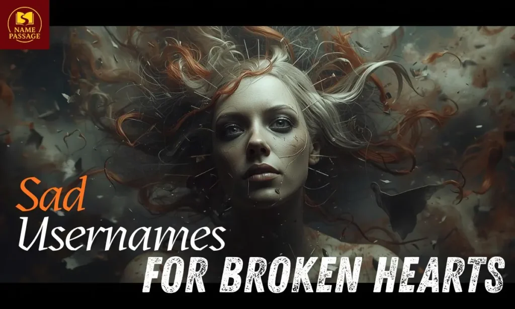 Sad Usernames for Broken Hearts