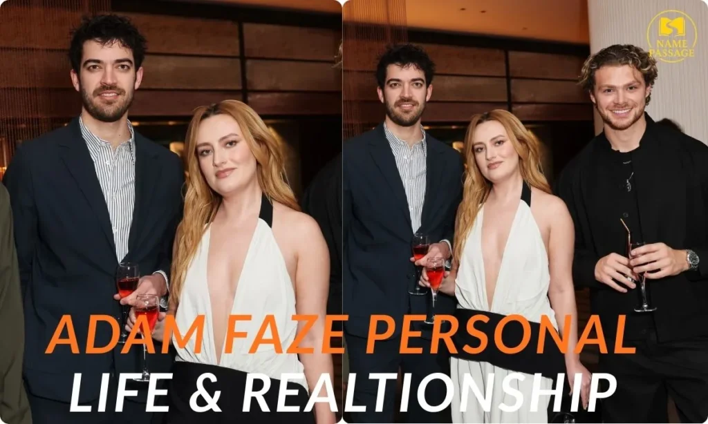 ADAM FAZE PERSONAL LIFE & RELATIONSHIP
