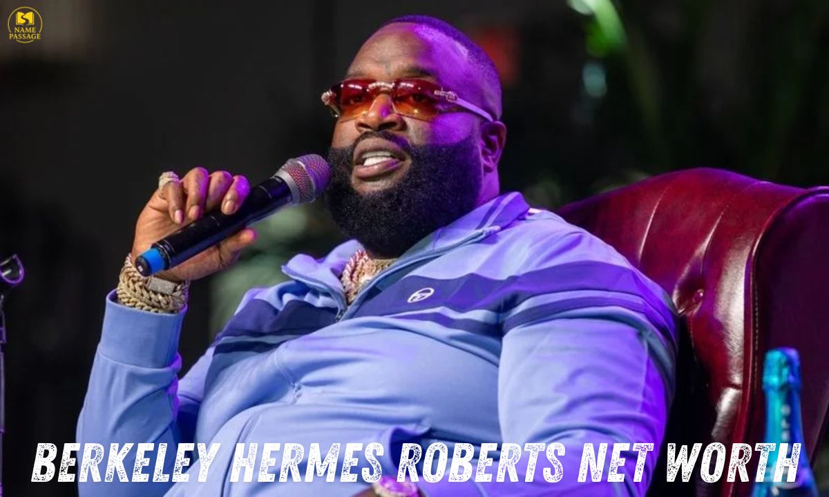 Berkeley Hermes Roberts Net Worth