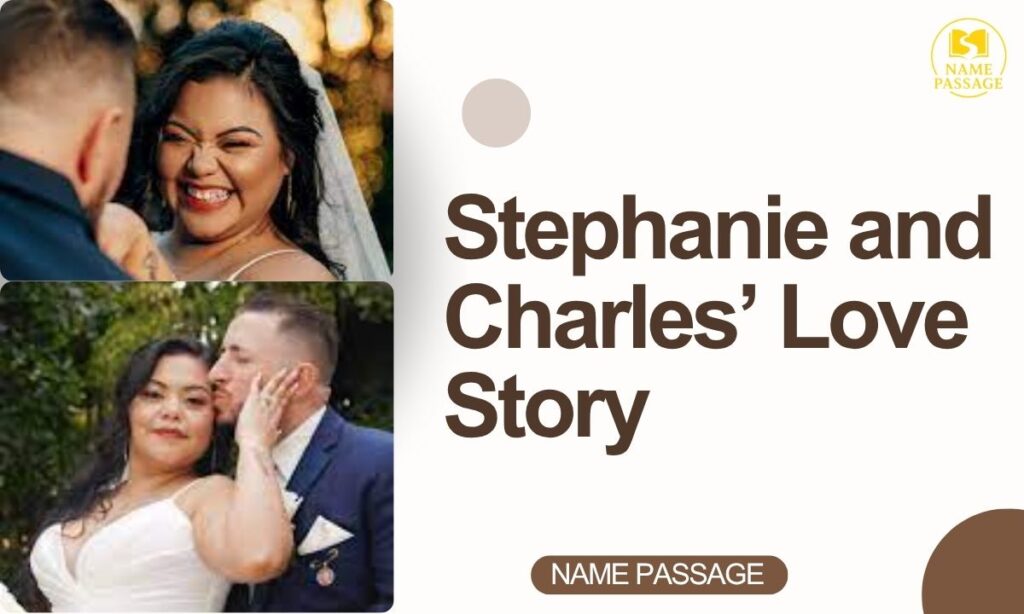 Stephanie and Charles' Love Story